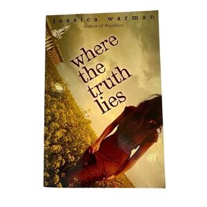 Where the Truth Lies‎ By Jessica Warman